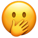 Face with Hand Over Mouth